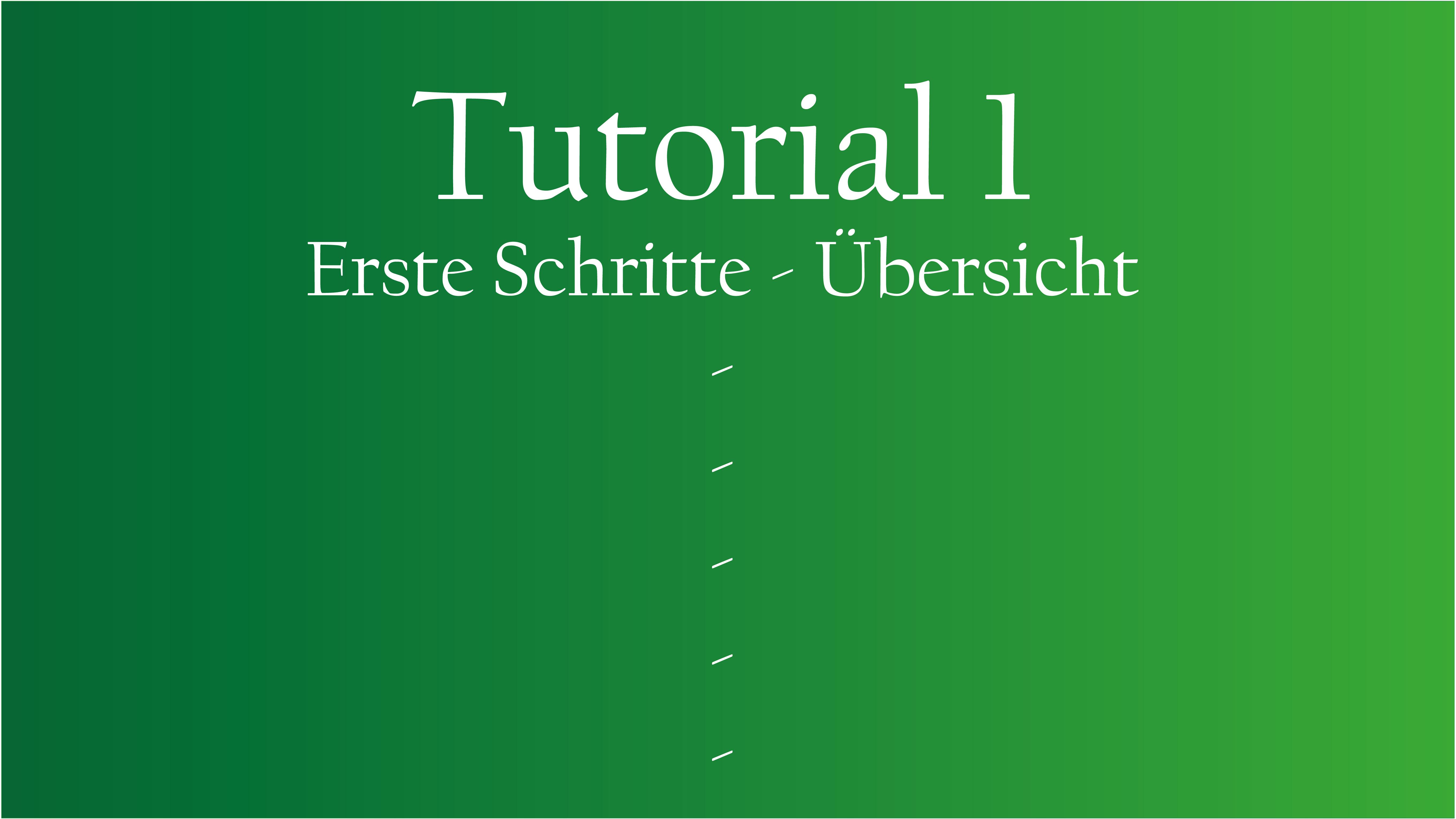 Tutorial 1 – Erste Schritte
